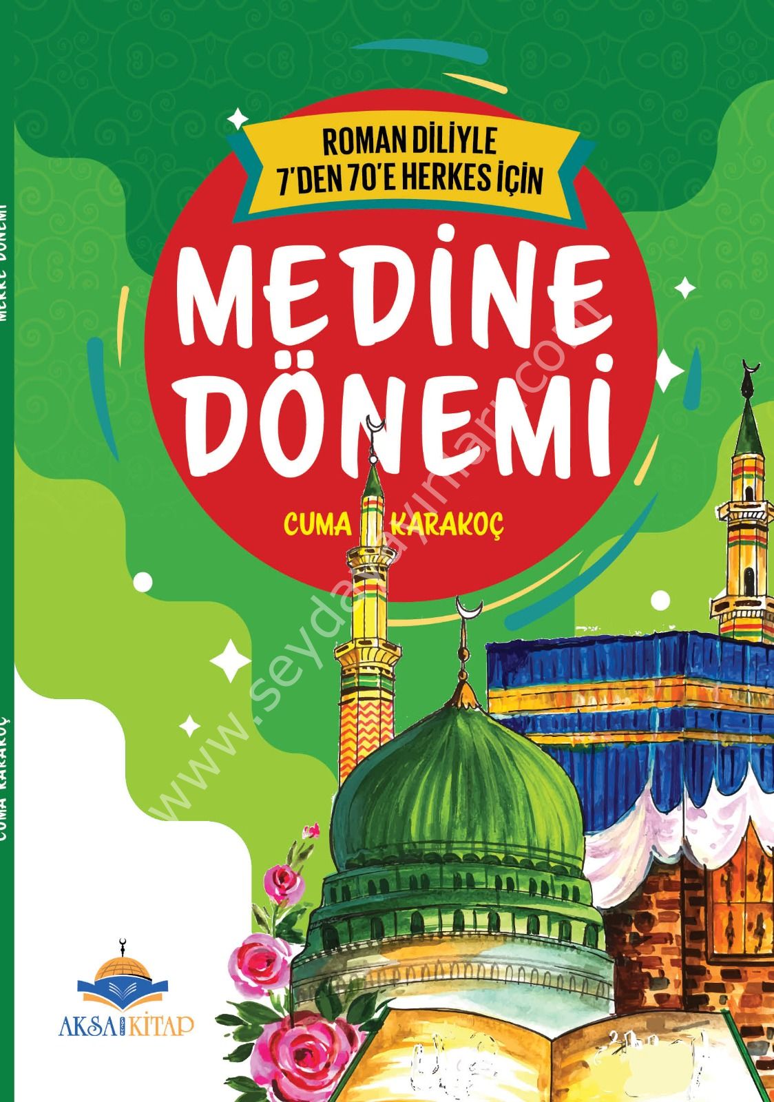 7`den 70`e Kadar Herkes İçin Medine Dönemi