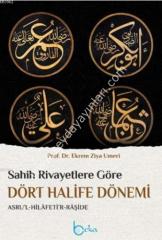 Sahih Rivayetlere Göre Dört Halife Dönemi