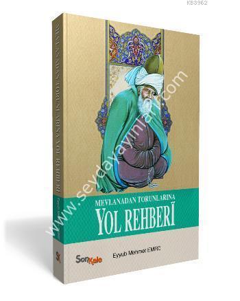 Mevlana’dan Torunlarına Yol Rehberi