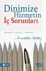 Dinimize Hizmetin İç Sorunları Sebepler Çareler Hikmetler