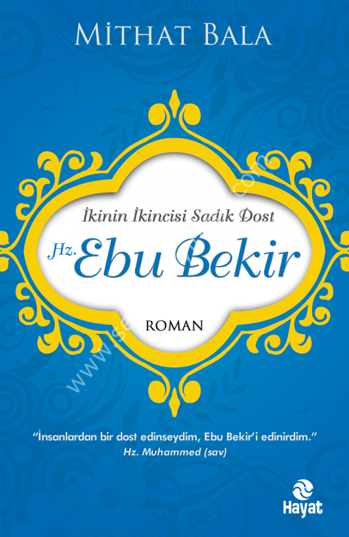 İKİNİN İKİNCİSİ SADIK DOST HZ. EBU BEKİR