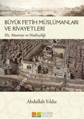 Büyük Fetih Müslümanları ve Rivayetleri Hz. Muaviye ve Hadisçiliği