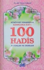 Nübüvvet Pınarından Kadınlarla İlgili 100 Hadis Faydalar ve Dersler