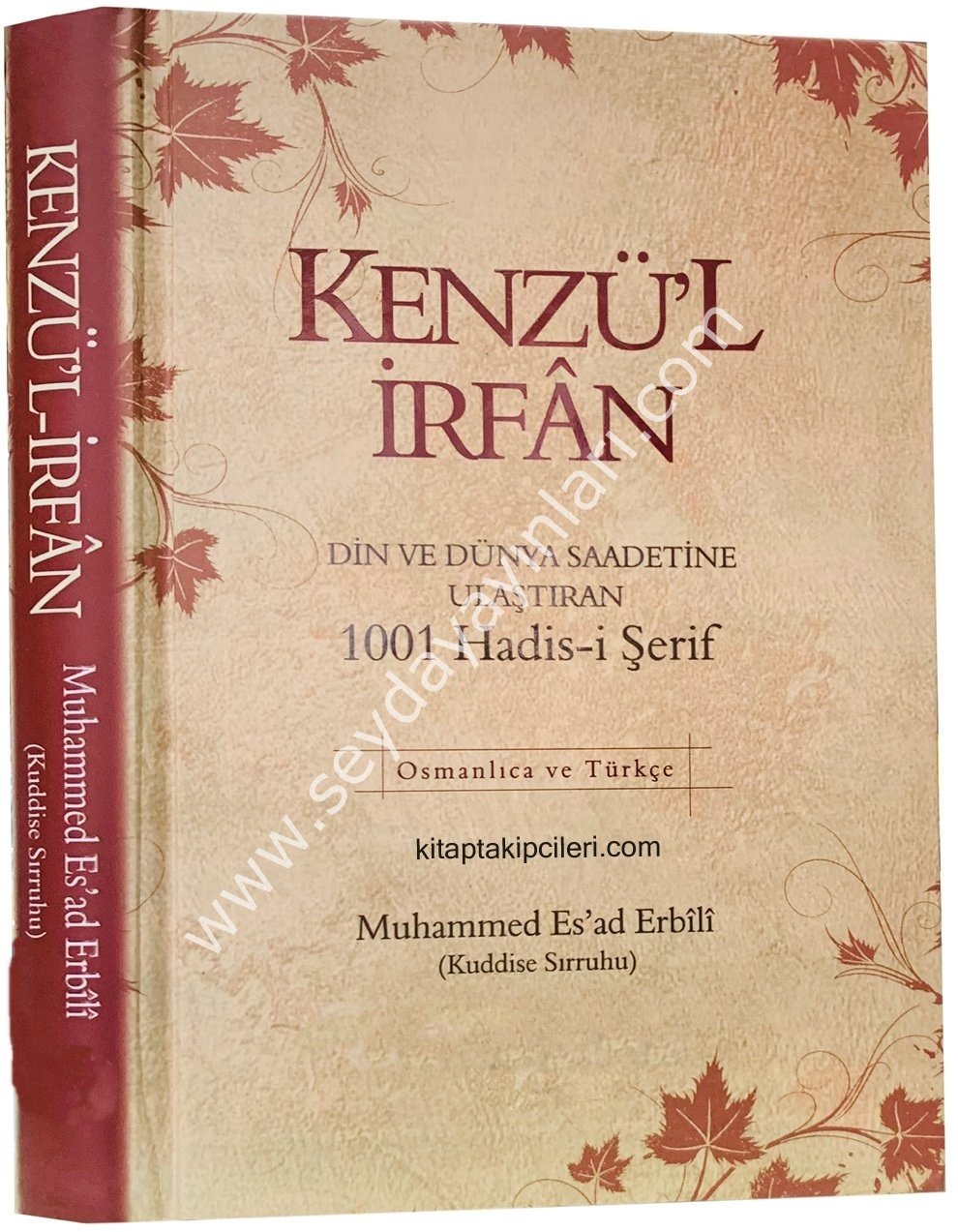 Kenzül İrfan Din ve Dünya Saadetine Ulaştıran 1001 Hadis i Şerif