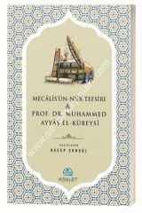 Mecalis'ün-Nur Tefsiri ve Prof. Dr. Muhammed Ayyaş el-Kübeysi