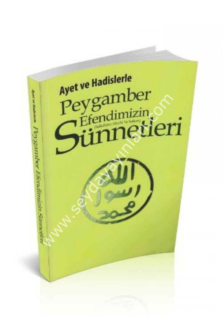 Ayet ve Hadislerle Peygamber Efendimizin (s.a.v.) Sünnetleri