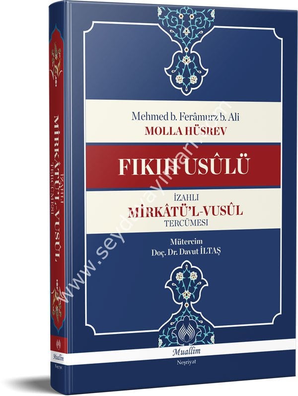 Fıkıh Usulü  İzahlı Mirkatül Vusul Tercümesi