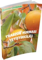 Trabzon Hurması (Cennet Meyvesi) Yetiştiriciliği Kitabı