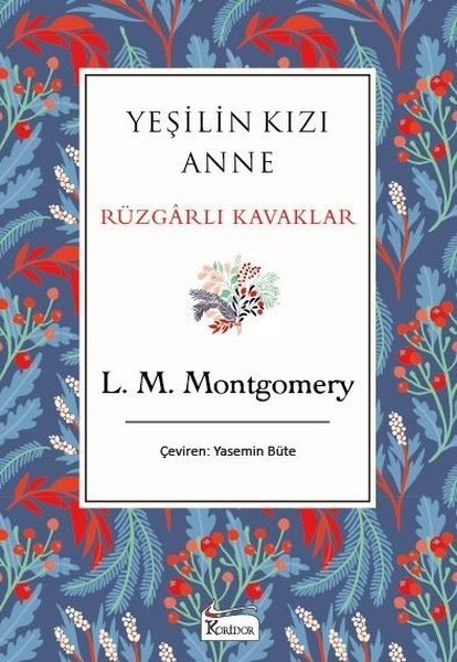 Yeşilin Kızı Anne Rüzgarlı Kavaklar - Bez Cilt