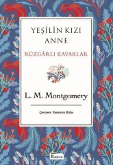 Yeşilin Kızı Anne Rüzgarlı Kavaklar - Bez Cilt