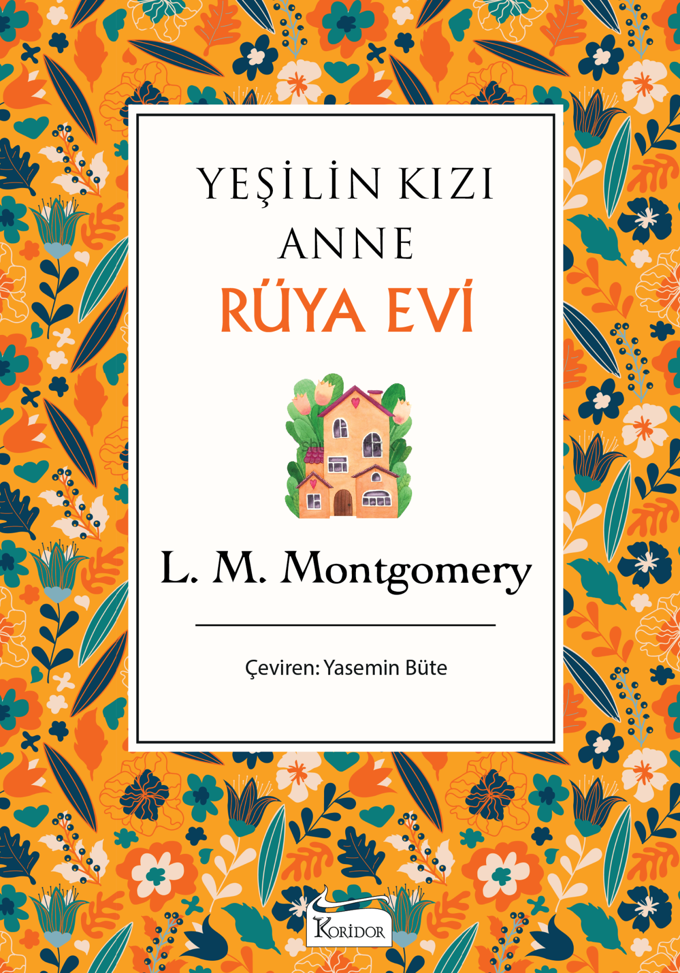 Yeşilin Kızı Anne Rüya Evi - Bez Cilt