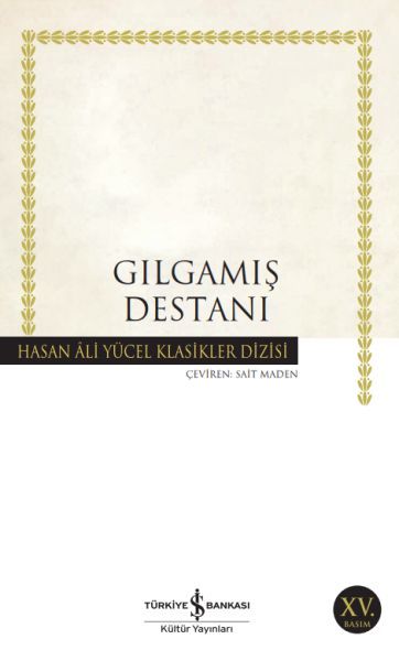 İş Bankası Kültür Yayınları Gılgamış Destanı Hasan Ali Yücel Klasikleri