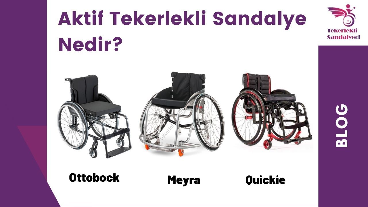 Aktif Tekerlekli Sandalye Nedir?