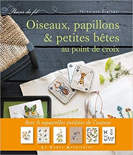 Oiseaux, Papillons & Petites Betes au Point De Croix