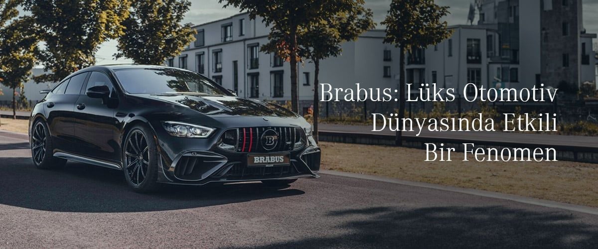 Brabus: Lüks Otomotiv Dünyasında Bir Fenomen