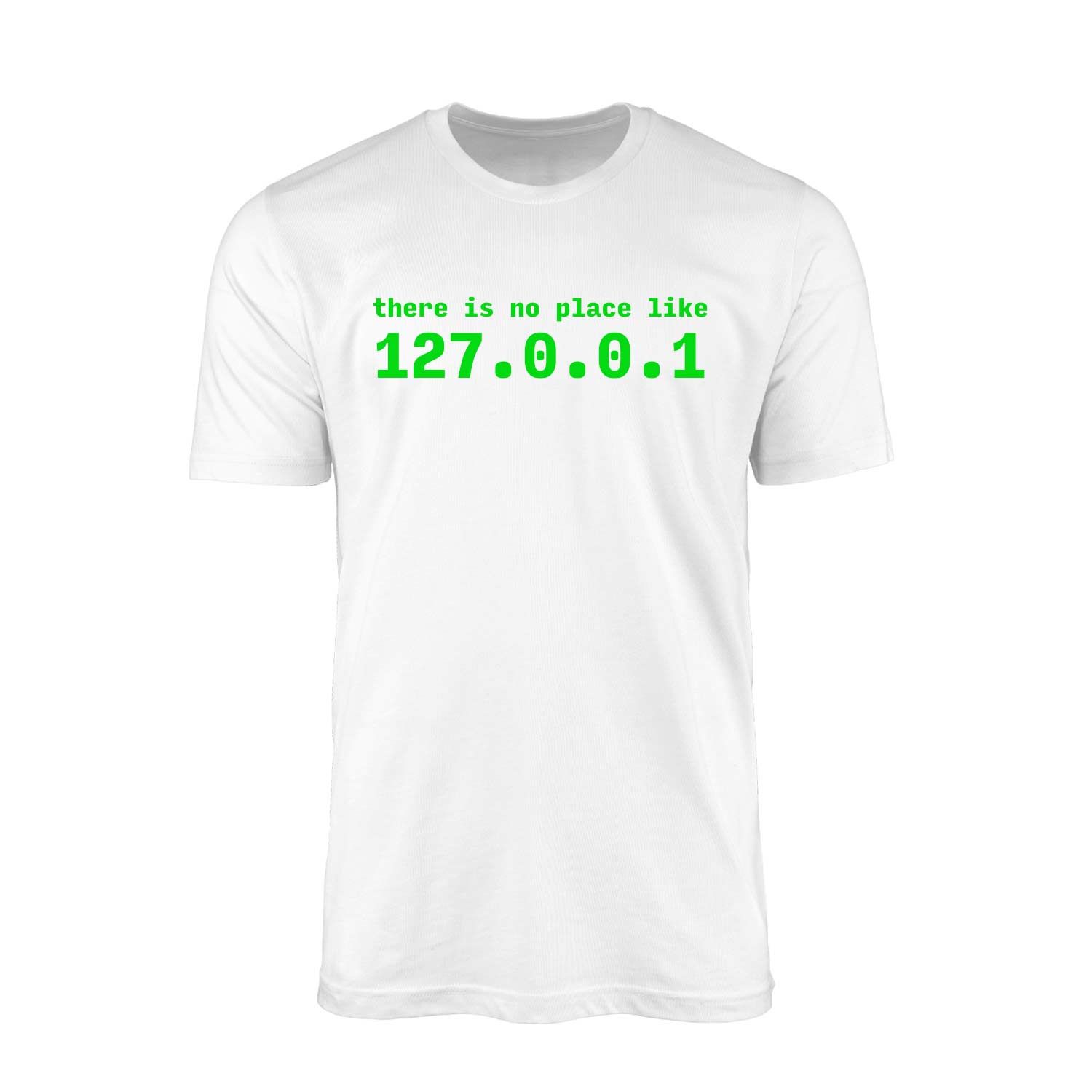There is no place like 127.0.0.1 Beyaz Tişört