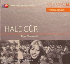 TRT Arşiv Serisi 14 Hale Gür Yayla Yollarında CD