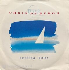 Chris De Burgh Sailing Away 45lik Plak