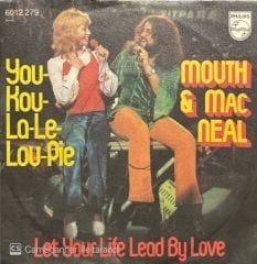 Mouth & Mac Neal You Kou La Le Lou Pie 45lik Plak