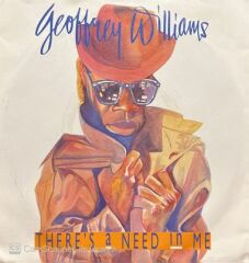 Geoffrey Williams There's A Need In Me 45lik Plak