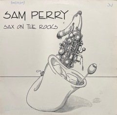 Sam Perry Sax On The Rocks LP Plak