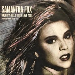 Samanta Fox Naughty Girls Need Love Too 45lik Plak