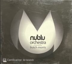 Nublu Orchestra Conducted By Butch Morris CD