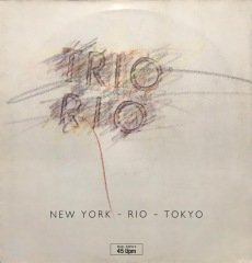 Trio Rio New York Rio Tokyo Maxi Single LP Plak