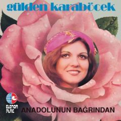 Gülden Karaböcek Anadolunun Bağrından LP