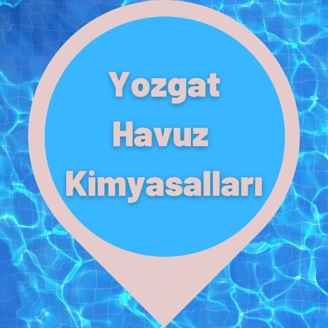 Yozgat Havuz Kimyasalları