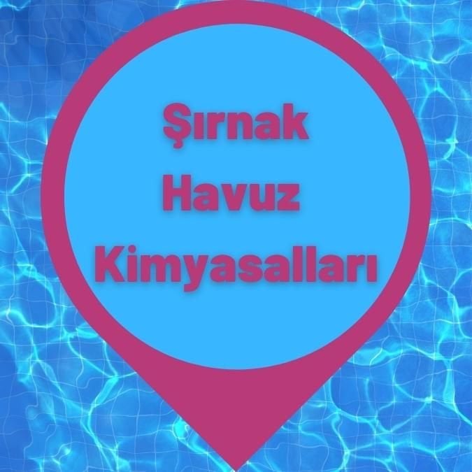 Şırnak Havuz Kimyasalları