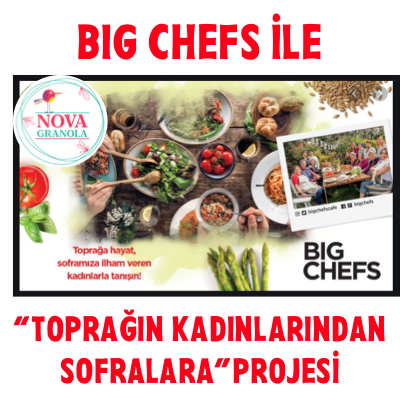 Big Chefs ile Toprağın Kadınlarından Sofralara Projesi