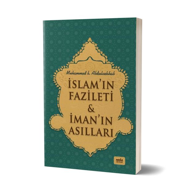 İslamın Fazileti ve İmanın Asılları