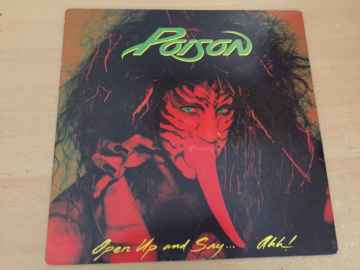 Poison‎– Open Up And Say ...Ahh!