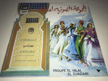 Troupe El Hilal El Djazairi - Chorale De Annaba