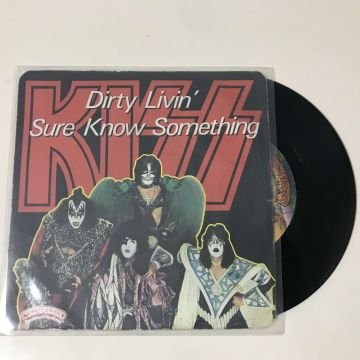 Kiss – Dirty Livin' / Sure Know Something