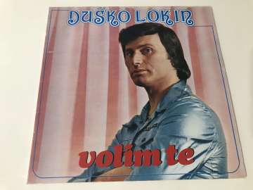 Duško Lokin – Volim Te (Posterli)