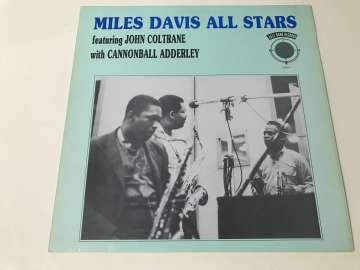 Miles Davis All Stars Featuring John Coltrane With Cannonball Adderley
