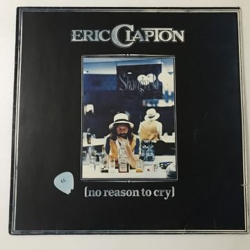 Eric Clapton ‎– No Reason To Cry