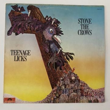 Stone The Crows – Teenage Licks