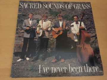Sacred Sounds Of Grass ‎– I've never been there...