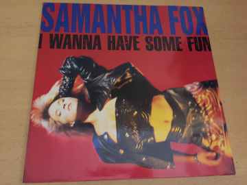 Samantha Fox ‎– I Wanna Have Some Fun