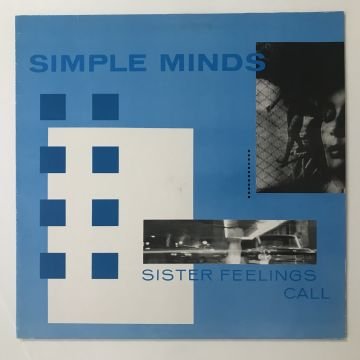 Simple Minds – Sister Feelings Call