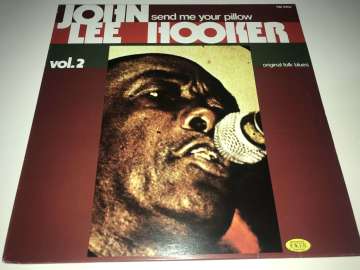 John Lee Hooker ‎– Vol. 2 - Send Me Your Pillow