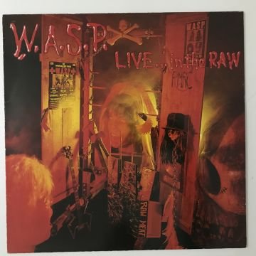 W.A.S.P. ‎– Live... In The Raw