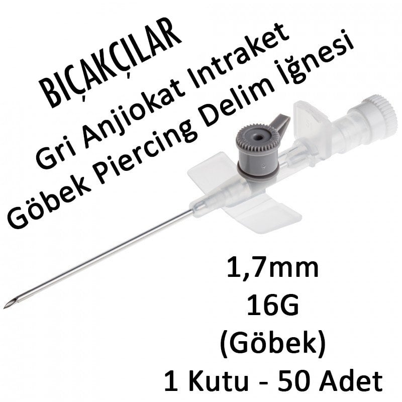 Bıçakçılar 1,7mm Gri Anjiokat Intraket Kulak, Dudak, Kaş Piercing Delim İğnesi Anjuket 50 Adet