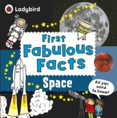 Ladybird First Fabulous Facts: Space