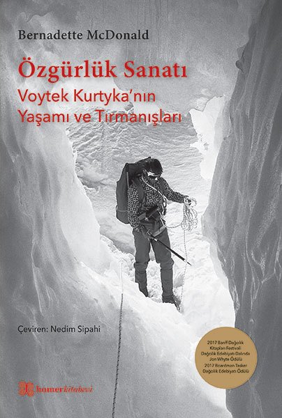 Özgürlük Sanatı-Voytek Kurtyka’nın Yaşamı ve Tırmanışları