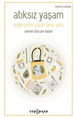 Atıksız Yaşam - Değerlerini Yaşamanın Yolu