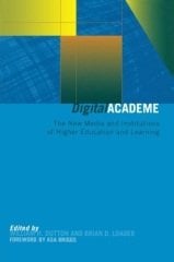 Digital Academe: New Media in Higher Education and Learning